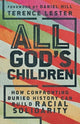 Book cover of: All God`s Children – How Confronting Buried History Can Build Racial Solidarity. By: Terence Lester