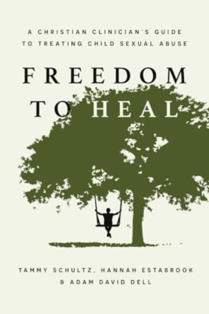 Book cover of: Freedom to Heal. By: Tammy Schultz