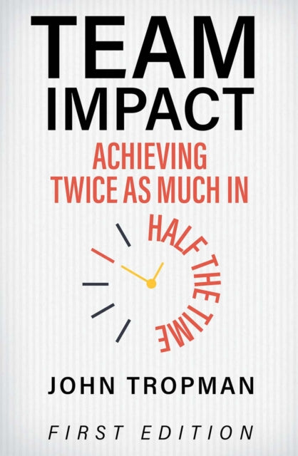 Book cover of: Team Impact. By: John Tropman