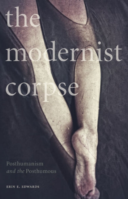 Book cover of: Modernist Corpse. By: Erin E. Edwards
