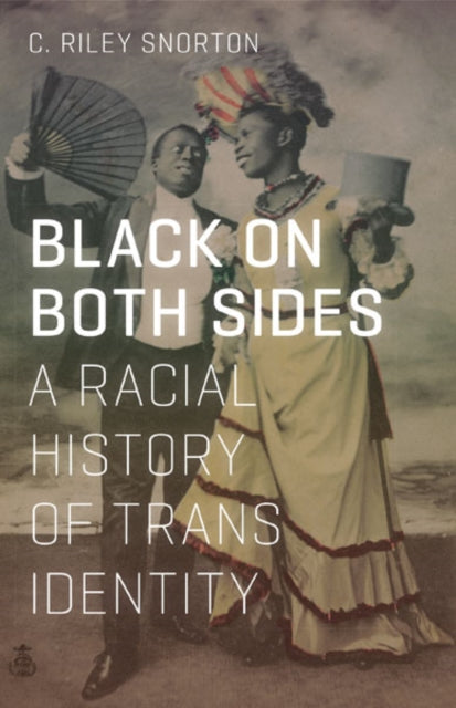 Book cover of: Black on Both Sides. By: C. Riley Snorton