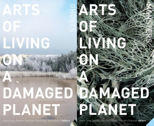 Book cover of: Arts of Living on a Damaged Planet. By: Anna Lowenhaupt Tsing