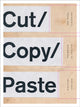 Book cover of: Cut/Copy/Paste. By: Whitney Trettien