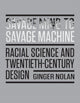 Book cover of: Savage Mind to Savage Machine. By: Ginger Nolan