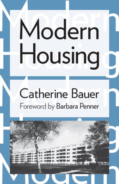 Book cover of: Modern Housing. By: Catherine Bauer