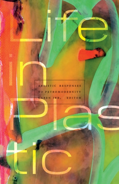 Book cover of: Life in Plastic. By: Caren Irr