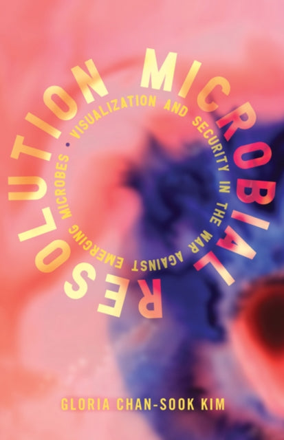 Book cover of: Microbial Resolution. By: Gloria Chan-Sook Kim