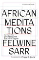 Book cover of: African Meditations. By: Felwine Sarr