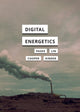 Book cover of: Digital Energetics. By: Anne Pasek