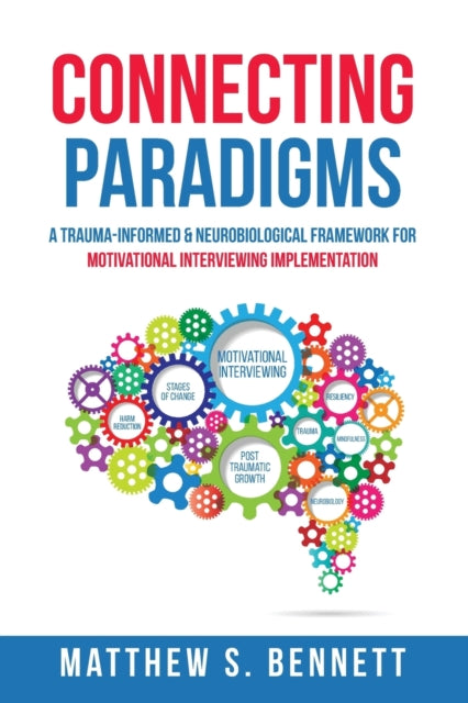 Book cover of: Connecting Paradigms. By: Matthew S Bennett