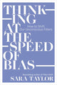Book cover of: Thinking at the Speed of Bias