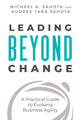 Book cover of: Leading Beyond Change. By: Michael K. Sahota
