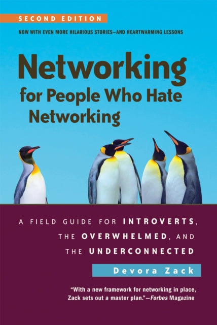 Book cover of: Networking for People Who Hate Networking, Second Edition. By: Devora Zack
