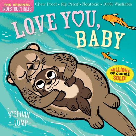 Book cover of: Indestructibles: Love You, Baby. By: Stephan Lomp