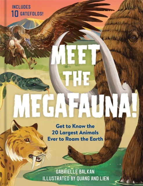 Book cover of: Meet the Megafauna!. By: Gabrielle Balkan