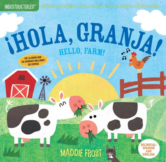 Book cover of: Indestructibles: ¡Hola, granja! / Hello, Farm!. By: Amy Pixton