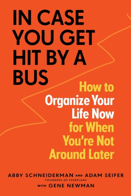 Book cover of: In Case You Get Hit by a Bus. By: Abby Schneiderman