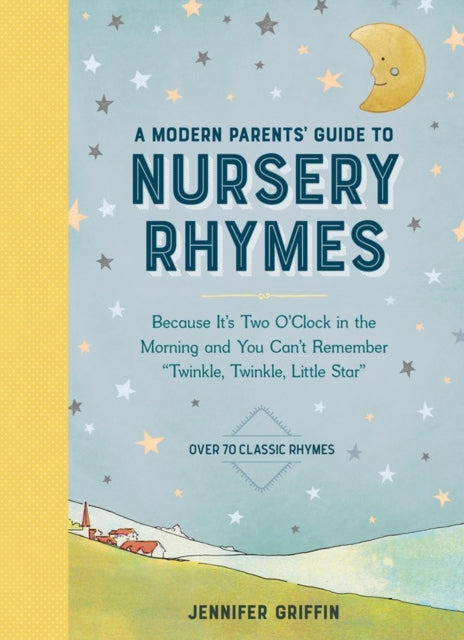 Book cover of: Modern Parents' Guide to Nursery Rhymes. By: Jennifer Griffin