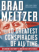 Book cover of: 10 Greatest Conspiracies of All Time. By: Brad Meltzer