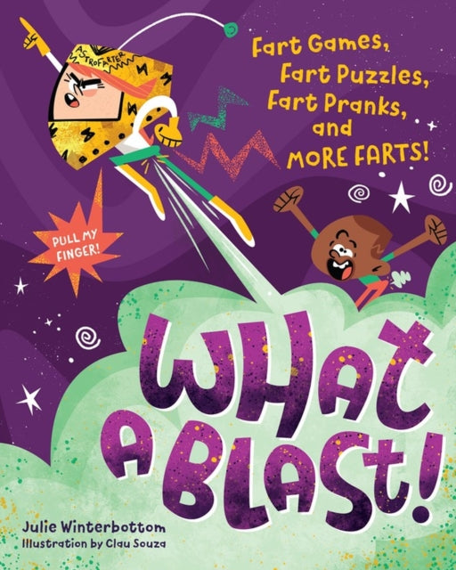 Book cover of: What a Blast!. By: Julie Winterbottom