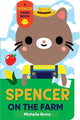Book cover of: Spencer on the Farm. By: Michelle Romo