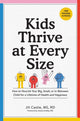Book cover of: Kids Thrive at Every Size. By: Jill Castle