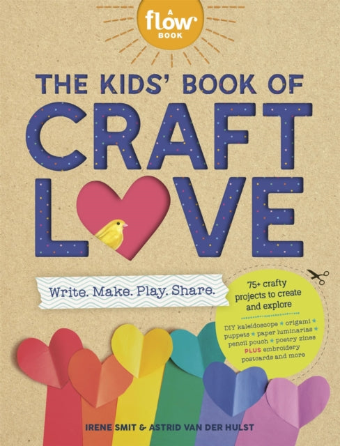 Book cover of: The Kids' Book of Craft Love. By: Irene Smit