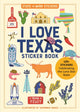 Book cover of: I Love Texas Sticker Book. By: Workman Publishing