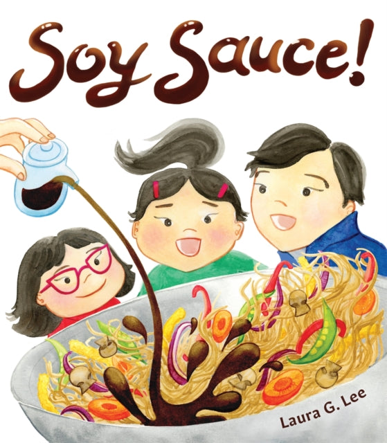 Book cover of: Soy Sauce!. By: Laura G. Lee