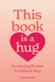 Book cover of: This Book Is a Hug. By: Molly Reade