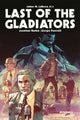 Last of the Gladiators 9781524126476 James M. Larossa Jr