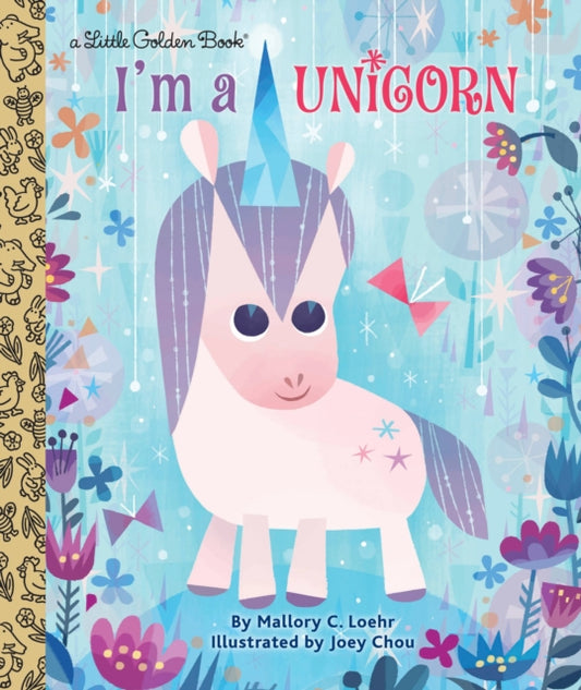 Book cover of: I'm a Unicorn. By: Mallory Loehr