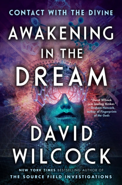 Book cover of: Awakening in the Dream. By: David Wilcock