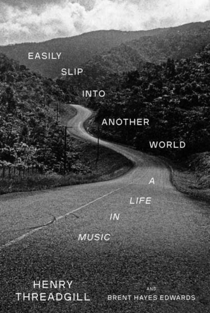 Book cover of: Easily Slip into Another World. By: Henry Threadgill