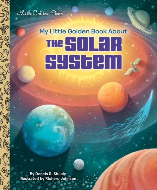 Book cover of: My Little Golden Book About the Solar System. By: Dennis R. Shealy