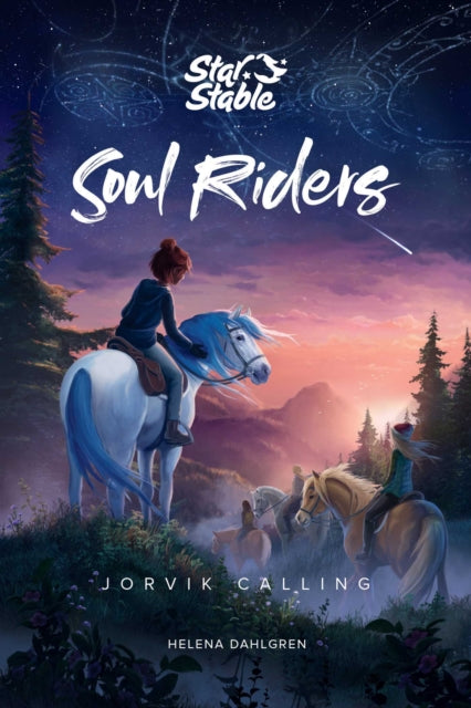 Book cover of: Soul Riders. By: Star Stable Star Stable Entertainment AB