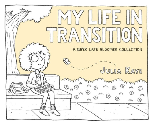 Book cover of: My Life in Transition. By: Julia Kaye