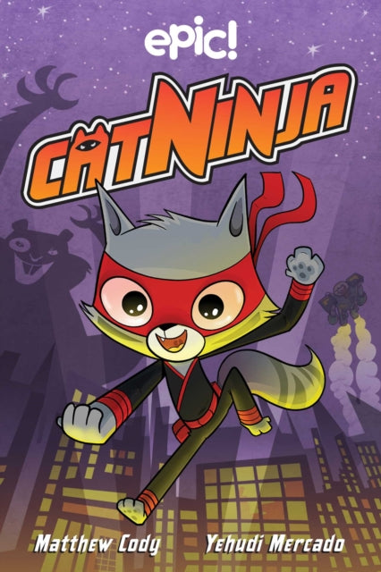Book cover of: Cat Ninja. By: Matthew Cody