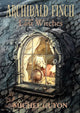 Book cover of: Archibald Finch and the Lost Witches. By: Michel Guyon