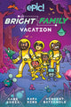 Bright Family: Vacation 9781524878689 Gabe Soria