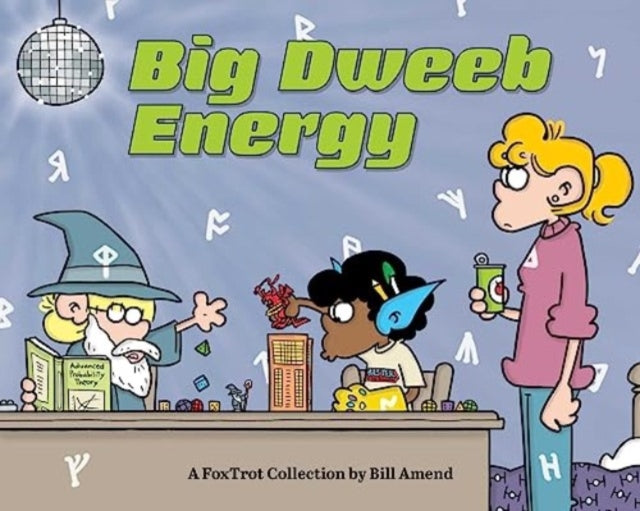 Book cover of: Big Dweeb Energy. By: Bill Amend