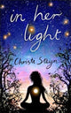 Book cover of: In Her Light. By: Christi Steyn
