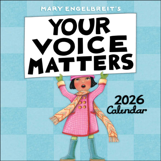 Book cover of: Mary Engelbreit's Your Voice Matters 2026 wall calendar Calendar