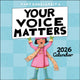 Book cover of: Mary Engelbreit's Your Voice Matters 2026 wall calendar Calendar