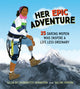 Book cover of: Her Epic Adventure. By: Julia De Laurentiis Johnston
