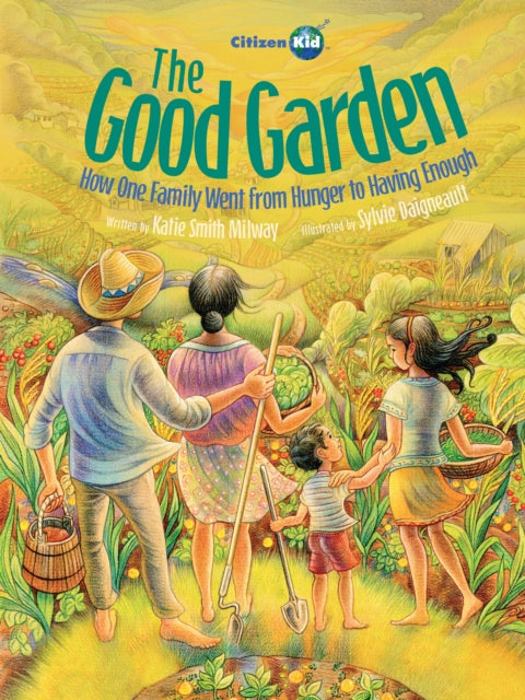 Book cover of: Good Garden. By: Katie Smith Milway