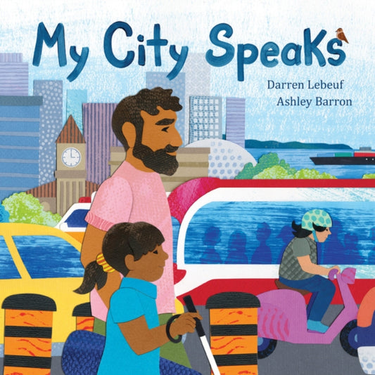 Book cover of: My City Speaks. By: Darren Lebeuf