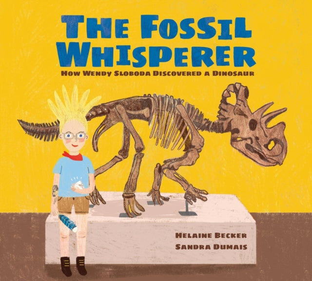 Book cover of: Fossil Whisperer. By: Helaine Becker