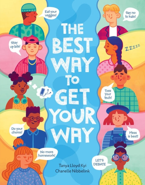 Book cover of: Best Way to Get Your Way. By: Tanya Lloyd Kyi