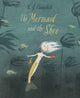 Book cover of: Mermaid and The Shoe. By: K. G. Campbell